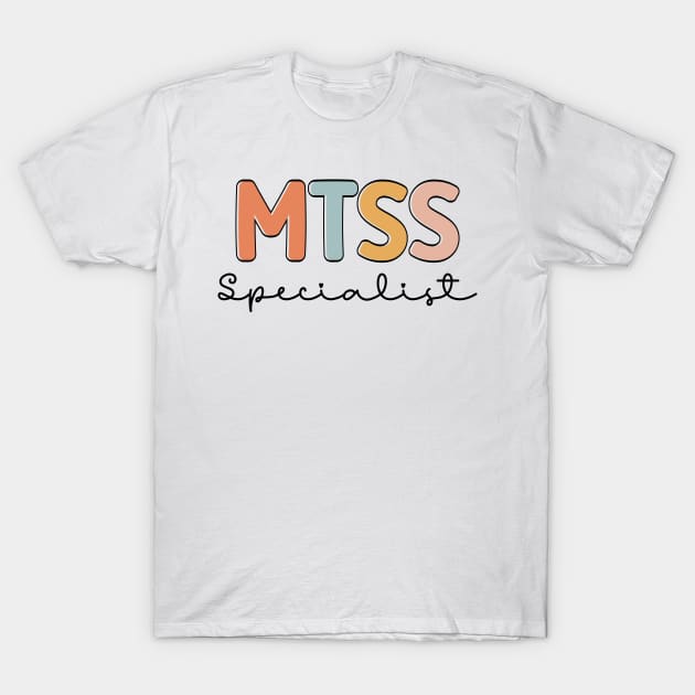 Cool MTSS Specialist MTSS Team Academic Support Teacher T-Shirt by abdelmalik.m95@hotmail.com